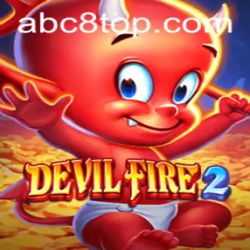 Exploring the Thrilling World of DevilFire2 with ABC8: A Comprehensive Guide
