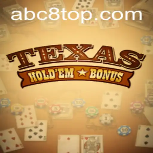 Understanding Texas Hold'em Bonus: A Comprehensive Guide